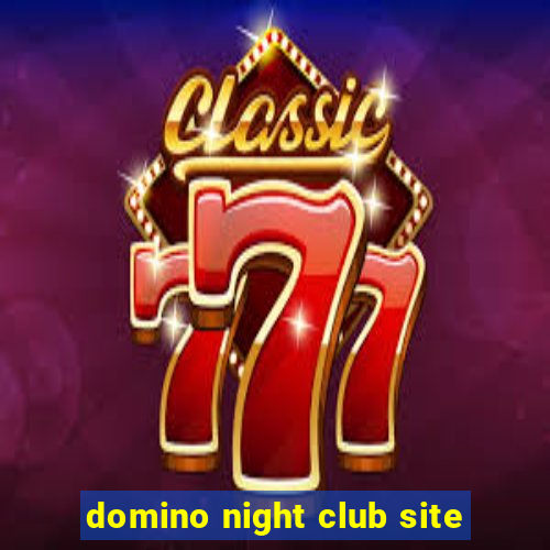 domino night club site